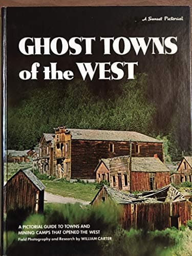 Book cover for Ghost Towns of the West by Carter, William; Editor: McDowell, Jack