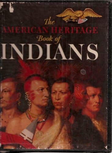 Book cover for The American Heritage Book of Indians by EDITORS OF AMERICAN HERITAGE,