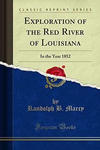 Book cover for Exploration of the Red River of Louisiana by Randolph B. Marcy