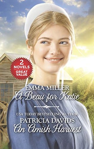 Book cover for A Beau for Katie and An Amish Harvest: An Anthology by Miller, Emma