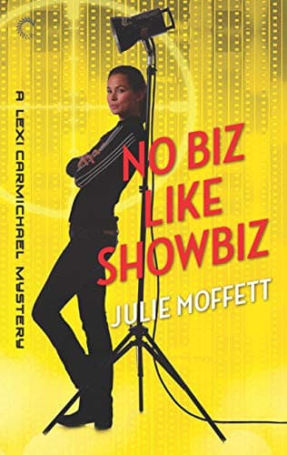 Book cover for No Biz Like Showbiz (A Lexi Carmichael Mystery, 4) by Moffett, Julie