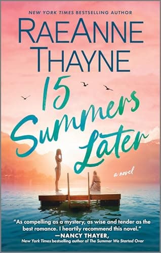 Book cover for 15 Summers Later: A Feel-Good Beach Read by Thayne, RaeAnne