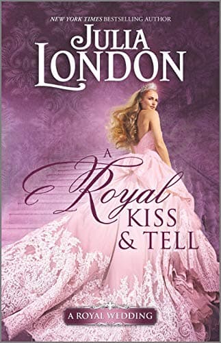 Book cover for A Royal Kiss & Tell (A Royal Wedding, 2) by London, Julia
