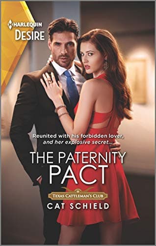 Book cover for The Paternity Pact: A Reunion Romance with a Secret Baby Twist (Texas Cattleman's Club: Rags to Riches, 3) by Schield, Cat
