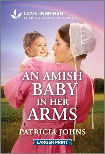 Book cover for An Amish Baby in Her Arms: An Uplifting Inspirational Romance (Amish Chocolate Shop Brides, 1) by Johns, Patricia