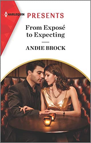 From Exposé to Expecting: An Uplifting International Romance (Harlequin Presents)