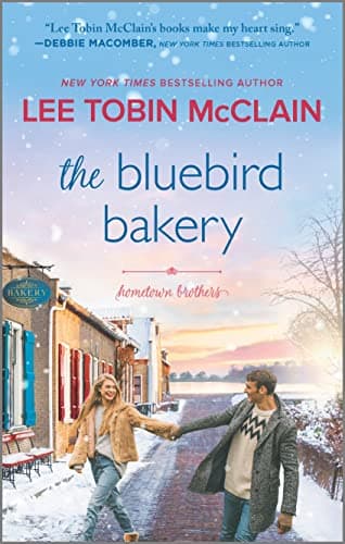 Book cover for The Bluebird Bakery: A Small Town Romance (Hometown Brothers, 2) by McClain, Lee Tobin