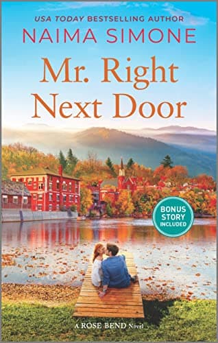 Book cover for Mr. Right Next Door: A Sexy Small Town Contemporary Romance About Starting Over (Rose Bend) by Simone, Naima