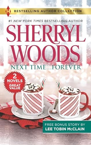 Book cover for Next Time...Forever & Secret Christmas Twins: A 2-in-1 Collection – A Christmas Reunion Contemporary Romance (Harlequin Bestselling Author Collection) by McClain, Lee Tobin