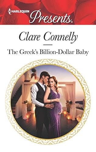 The Greek's Billion-Dollar Baby (Crazy Rich Greek Weddings, 1)