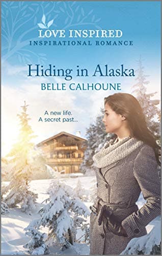 Book cover for Hiding in Alaska (Home to Owl Creek, 4) by Calhoune, Belle