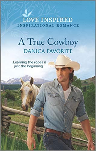 Book cover for A True Cowboy (Double R Legacy, 3) by Favorite, Danica