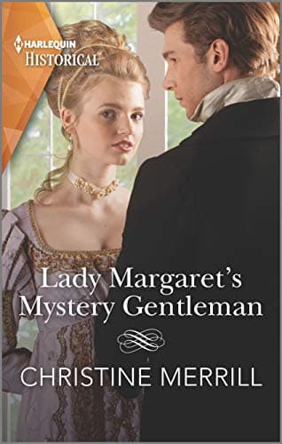 Book cover for Lady Margaret's Mystery Gentleman (Secrets of the Duke's Family, 1) by Merrill, Christine