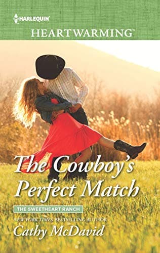 Book cover for The Cowboy's Perfect Match (The Sweetheart Ranch, 2) by McDavid, Cathy