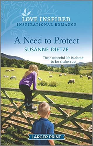 Book cover for A Need to Protect: An Uplifting Inspirational Romance (Widow's Peak Creek, 4) by Dietze, Susanne