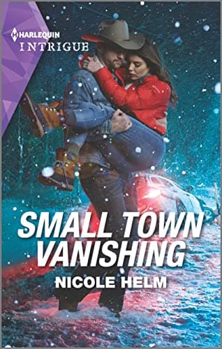 Book cover for Small Town Vanishing (Covert Cowboy Soldiers, 2) by Helm, Nicole