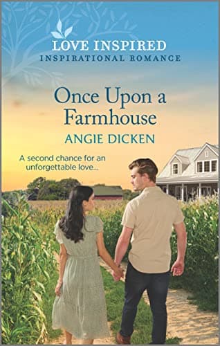 Book cover for Once Upon a Farmhouse: An Uplifting Inspirational Romance (Love Inspired Inspirational Romance) by Dicken, Angie