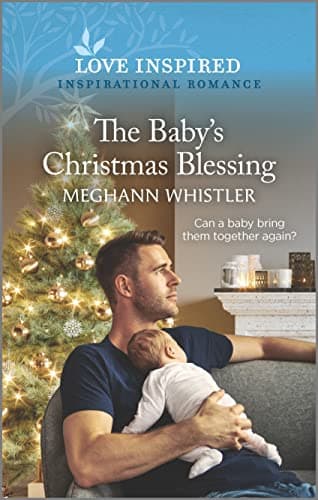 Book cover for The Baby's Christmas Blessing: An Uplifting Inspirational Romance (Love Inspired) by Whistler, Meghann