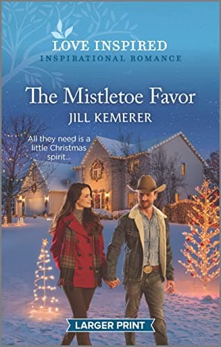 Book cover for The Mistletoe Favor: An Uplifting Inspirational Romance (Wyoming Ranchers, 3) by Kemerer, Jill
