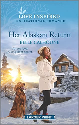 Book cover for Her Alaskan Return: An Uplifting InspirationalAfrican American Romance Novel (Serenity Peak, 1) by Calhoune, Belle