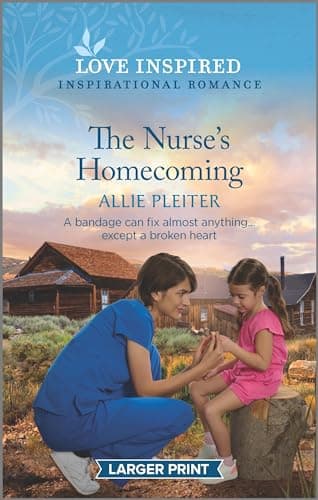 Book cover for The Nurse's Homecoming: An Uplifting Inspirational Romance (True North Springs, 3) by Pleiter, Allie