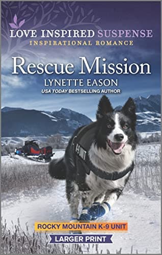 Book cover for Rescue Mission (Rocky Mountain K-9 Unit, 8) by Eason, Lynette