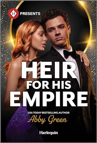 Book cover for Heir for His Empire: A Hidden Pregnancy Romance (Harlequin Presents, 4202) by Green, Abby