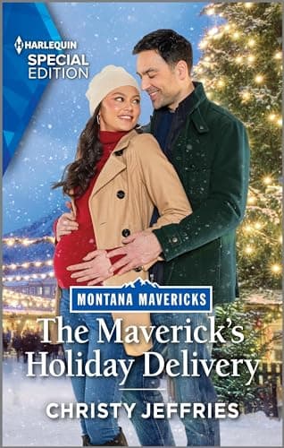 Book cover for The Maverick's Holiday Delivery: A Christmas Romance Novel (Montana Mavericks: Lassoing Love, 5) by Jeffries, Christy