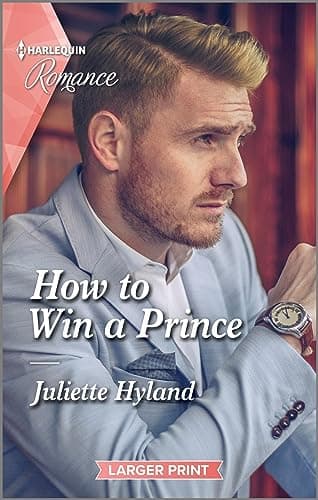 Book cover for How to Win a Prince (Royals in the Headlines, 1) by Hyland, Juliette