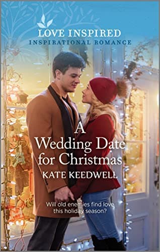 Book cover for A Wedding Date for Christmas: An Uplifting Inspirational Romance (Love Inspired) by Keedwell, Kate