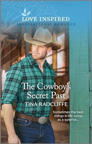 Book cover for The Cowboy's Secret Past: An Uplifting Inspirational Romance (Lazy M Ranch, 3) by Radcliffe, Tina