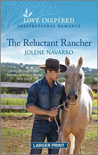 Book cover for The Reluctant Rancher: An Uplifting Inspirational Romance (Lone Star Heritage) by Navarro, Jolene