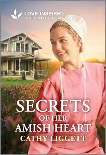 Book cover for Secrets of Her Amish Heart: An Uplifting Inspirational Romance – A Love Inspired Small Town Amish Enemies to Lovers Story by Liggett, Cathy
