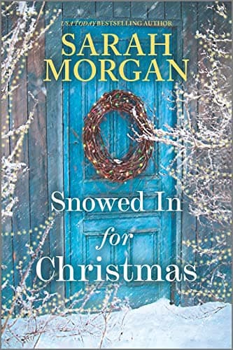Book cover for Snowed In for Christmas: A Holiday Romance Novel by Morgan, Sarah