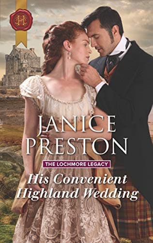 Book cover for His Convenient Highland Wedding (The Lochmore Legacy, 1) by Preston, Janice