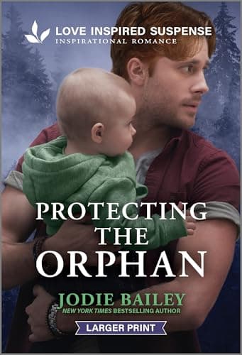Book cover for Protecting the Orphan (Trinity Investigative Team, 2) by Bailey, Jodie