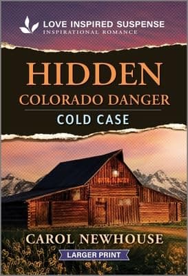 Book cover for Hidden Colorado Danger by Carol Newhouse