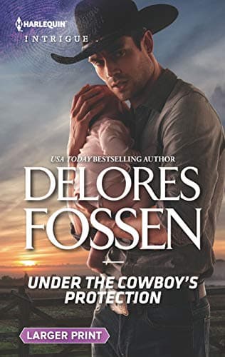 Book cover for Under the Cowboy's Protection (The Lawmen of McCall Canyon, 4) by Fossen, Delores