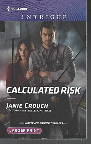 Book cover for Calculated Risk (Harlequin Intrigue (Larger Print)) by Crouch, Janie