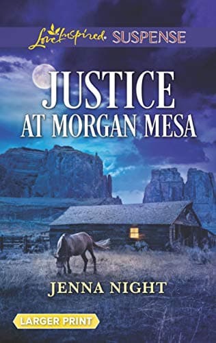 Book cover for Justice at Morgan Mesa (Love Inspired Suspense) by Night, Jenna