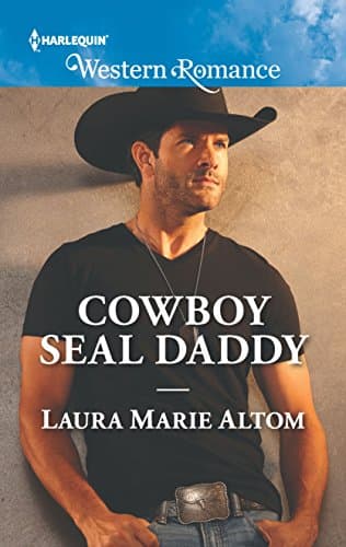 Book cover for Cowboy SEAL Daddy (Cowboy SEALs, 6) by Altom, Laura Marie