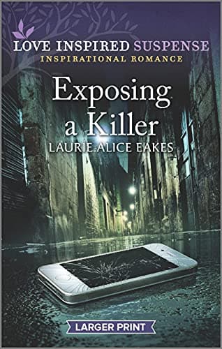 Book cover for Exposing a Killer (Love Inspired Suspense, 3) by Eakes, Laurie Alice