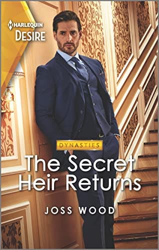 Book cover for The Secret Heir Returns: An inheritance romance (Dynasties: DNA Dilemma, 4) by Wood, Joss