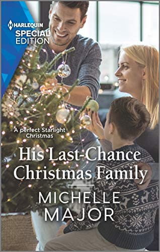 Book cover for His Last-Chance Christmas Family (Welcome to Starlight, 3) by Major, Michelle