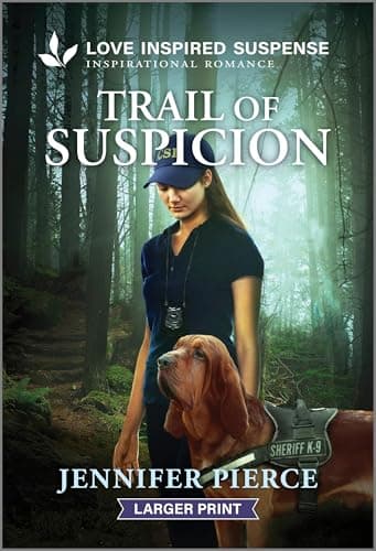 Trail of Suspicion: A Romantic Suspense K-9 Story – A Protector Cold Case Inspirational Romance