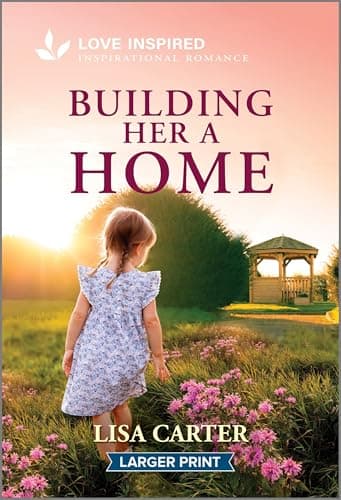 Book cover for Building Her a Home: An Uplifting Inspirational Romance (Love Inspired: K-9 Companions) by Carter, Lisa