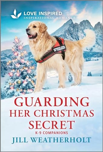 Book cover for Guarding Her Christmas Secret: An Uplifting Inspirational Romance (K-9 Companions, 27) by Weatherholt, Jill