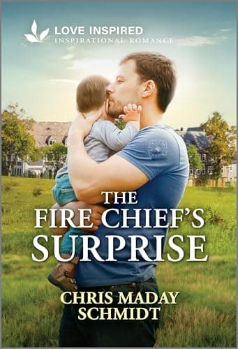Book cover for The Fire Chief's Surprise: An Uplifting Inspirational Romance (Sweetwater, Arizona, 2) by Schmidt, Chris Maday