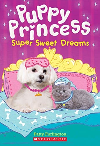 Book cover for Super Sweet Dreams (Puppy Princess #2) (2) by Furlington, Patty