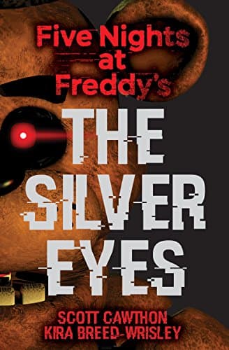 Book cover for The Silver Eyes: Five Nights at Freddy’s (Original Trilogy Book 1) (1) by Cawthon, Scott